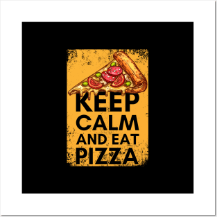 Keep Calm and Eat Pizza - Foodie Pun Posters and Art